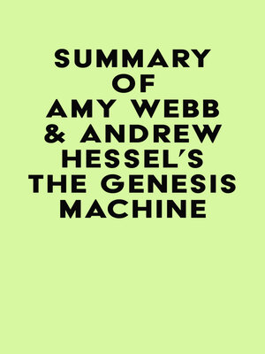 cover image of Summary of Amy Webb & Andrew Hessel's the Genesis Machine